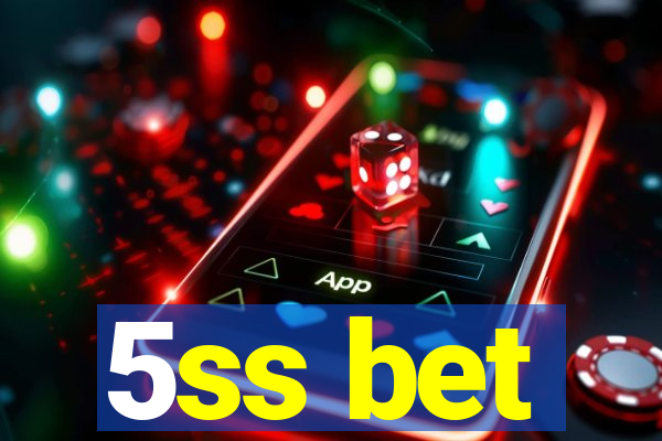 5ss bet